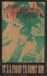 It 's a Proud to Vomit Him